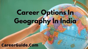 Career Options In Geography In India