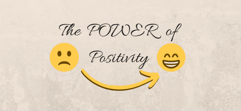 The Power Of Positivity