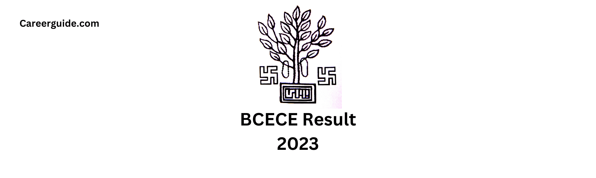 BCECE Result 2023: careerguide.com