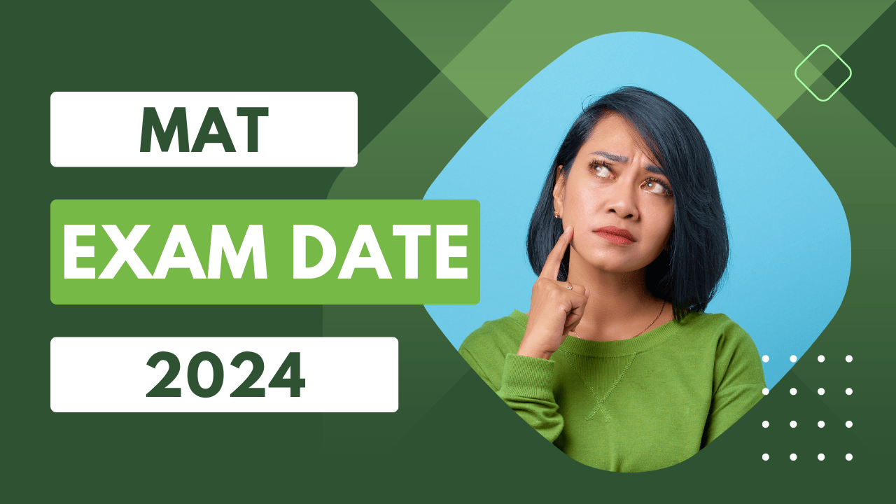MAT Exam Date 2024 Schedule, Management, Latest, Guide