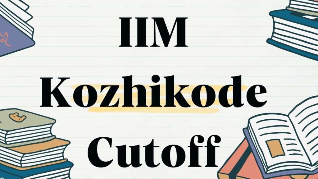 IIM Kozhikode Cutoff