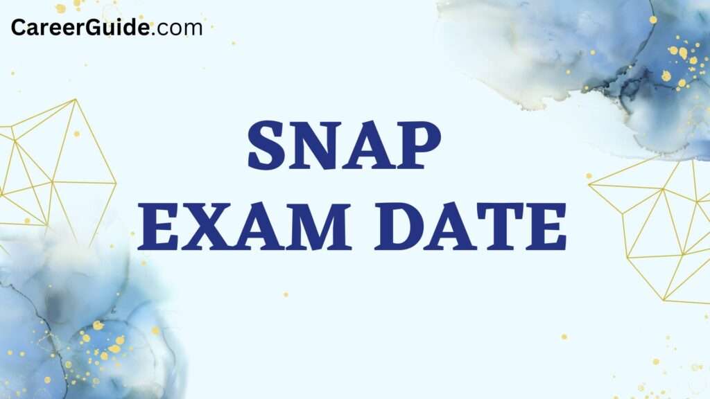 SNAP Exam Date Highlights, Registration, Pattern CareerGuide