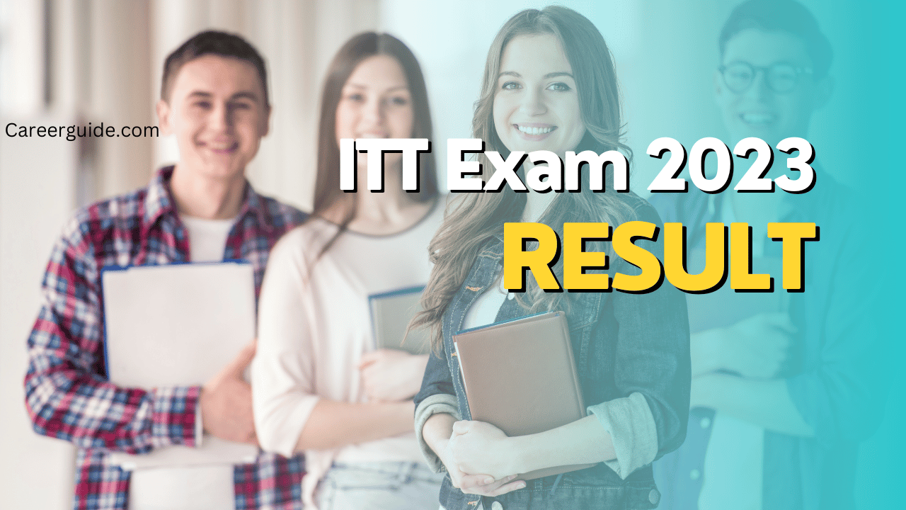 Itt Exam Result 2023