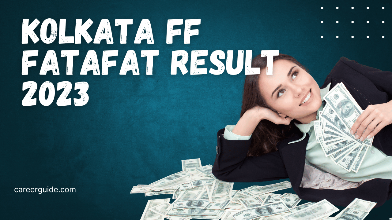 kolkata ff fatafat result Careerguide.com (1)
