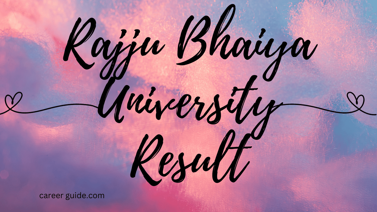 Rajju Bhaiya University Result 2023 Careerguide.com