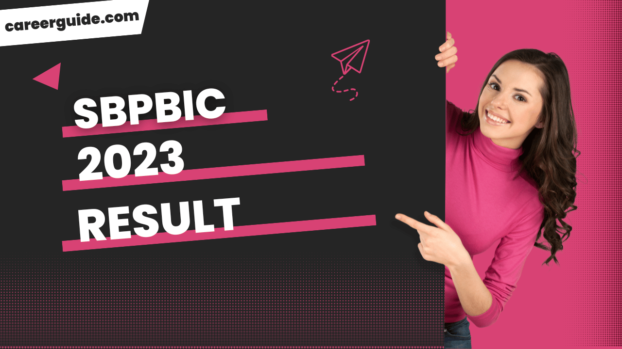 Sbpbic Result 2023 Careerguide.com