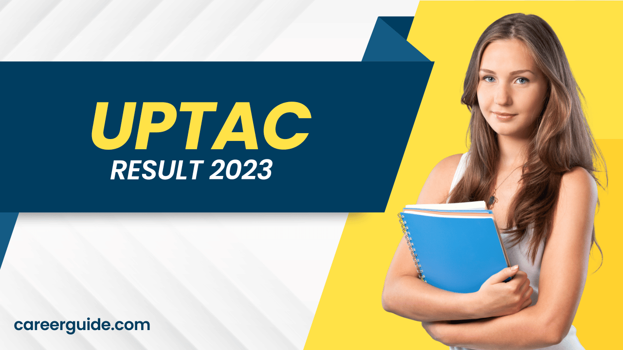 Uptac Result 2023 Careerguide.com