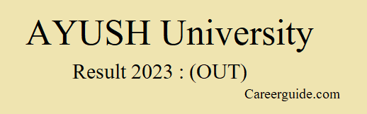 Ayush University Result 2022