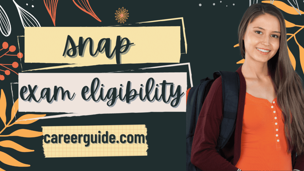 Snap Exam Eligibility