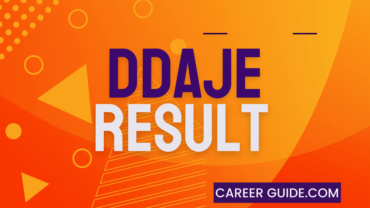 Ddaje Result Today 8pm