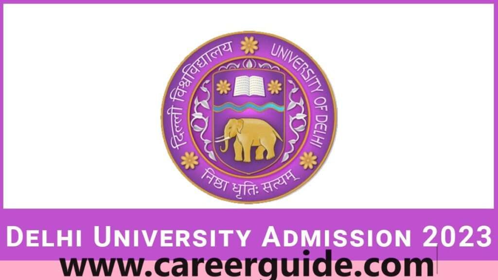 Du Admission 2023 Application Form Exam Date Eligibility Pattern Syllabus Etc.