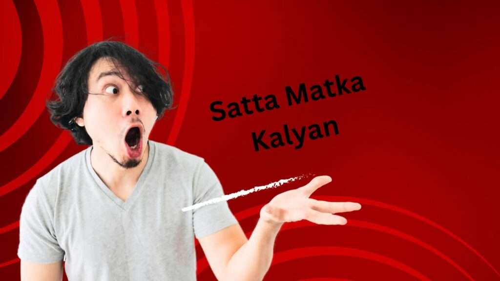 Satka Matka Kalyan