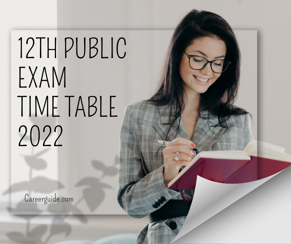 12th Public Exam Time Table 2022 careerguide
