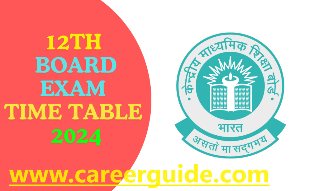 12th Board Exam Time Table 2024