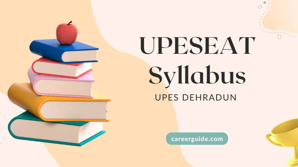 UPESEAT Syllabus