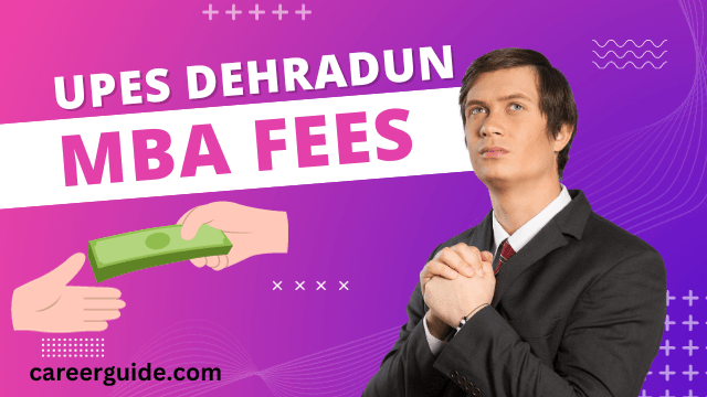 UPES Dehradun MBA Fees