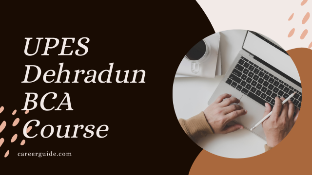 UPES Dehradun BCA Course Eligibility