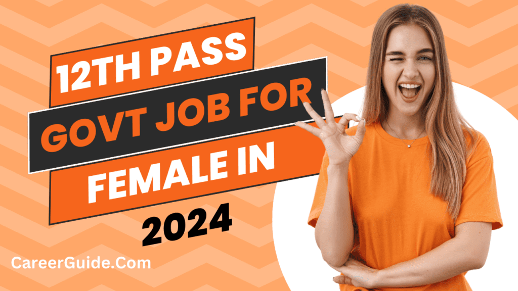 12th Pass Govt Job For Female
