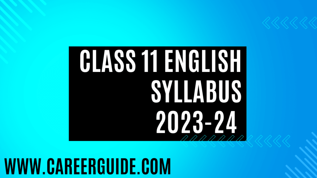 Class 11 English Syllabus 2023-24