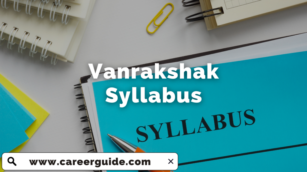 Vanrakshak Syllabus