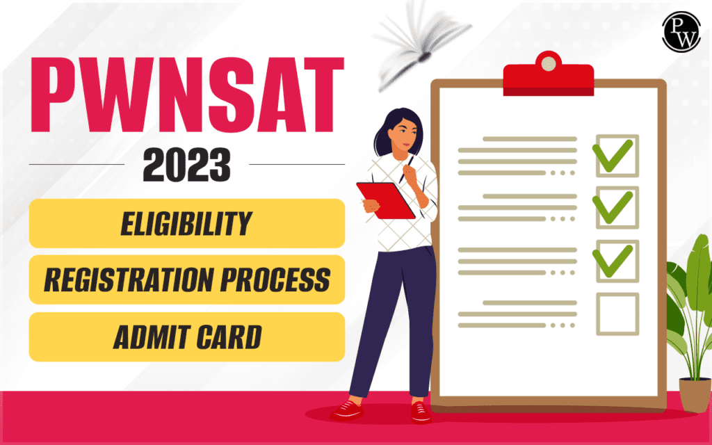 Pwnsat 2023 Eligibility Registration Process Admit Card