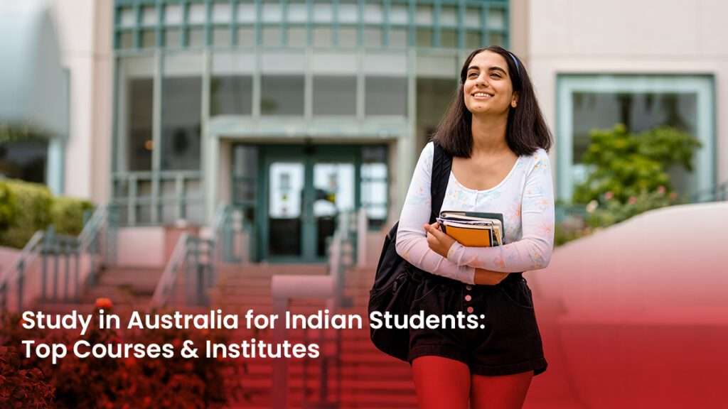 Study In Australia For Indian Students Top Courses & Institutes