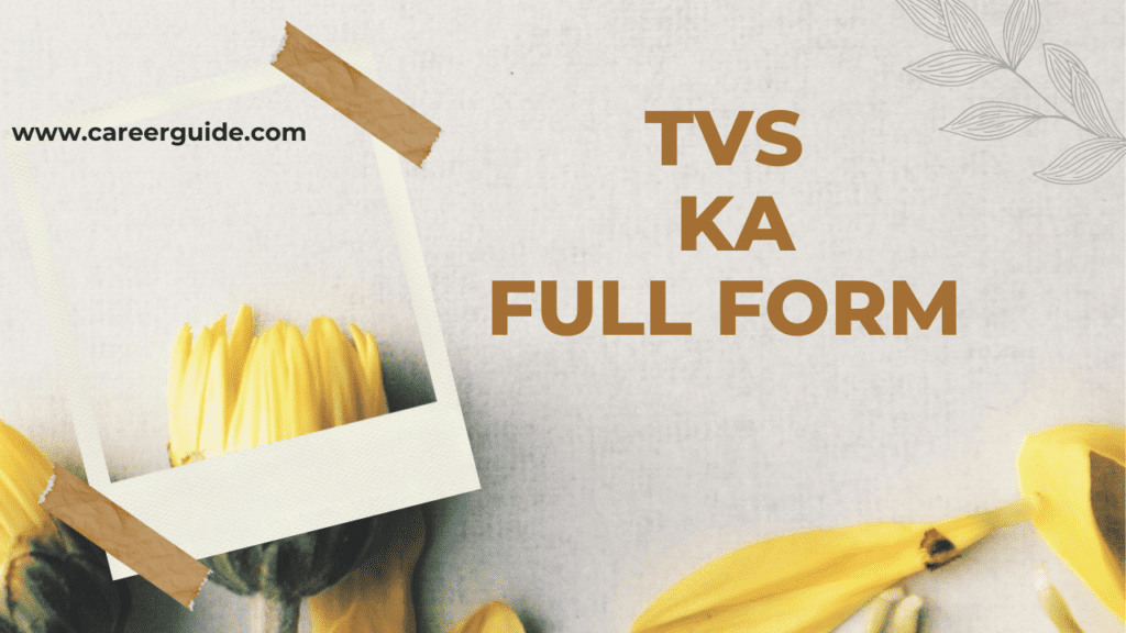 Tvs Ka Full Form