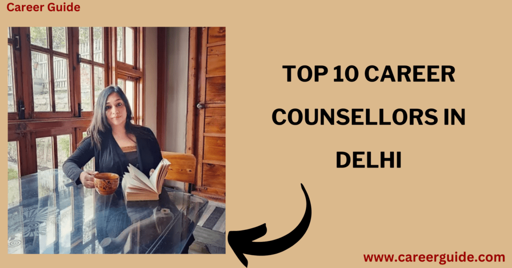 Top 10 Career Counsellors In Delhi