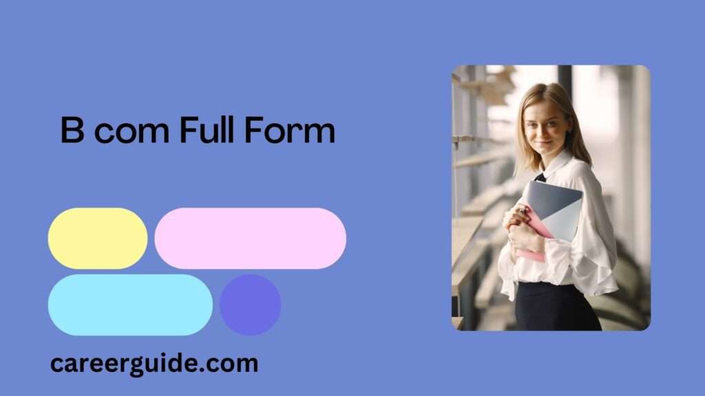 B Com Full Form