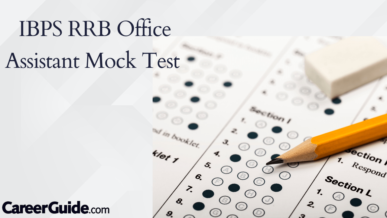 IBPS RRB Office Assistant Free Mock Test 2020 CareerGuide IBPS RRB Office Assistant Free Mock Test 2020 CareerGuide